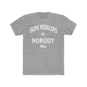 DOPE VS NOBODY Men's Cotton Crew Tee