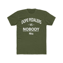 Load image into Gallery viewer, DOPE VS NOBODY Men&#39;s Cotton Crew Tee